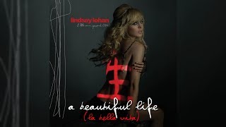 Lindsay Lohan - A Beautiful Life (La Bella Vita) (Letra/Lyrics)