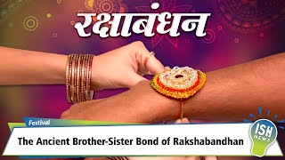 The Ancient Brother-Sister Bond of Rakshabandhan