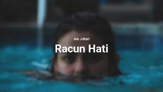 Download lagu Ara Johari - Racun Hati (Lyric Video) mp3