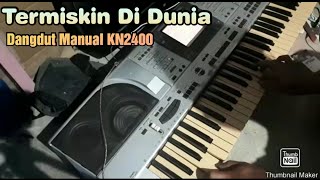 Download lagu Termiskin di  Dunia ] Dangdu Manual Technics KN24 mp3