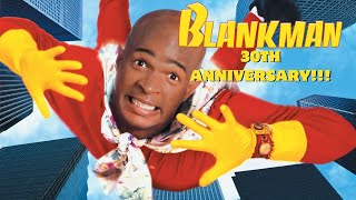 Blankman 30th Anniversary!!!