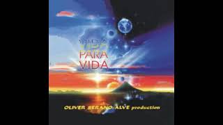 Oliver Serano-Alve – Vida Para Vida