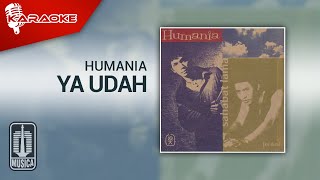 Download lagu Humania - Ya Udah ( Karaoke Video) mp3