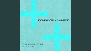 Every Breath You Take (Re:Imagined)