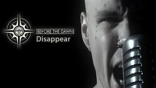 Before The Dawn - Disappear (official music video, HQ, 720p, 3:2)
