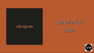 Dope - Spine For You (Clean Version)