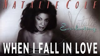 Natalie Cole - When I Fall In Love (Official Audio)