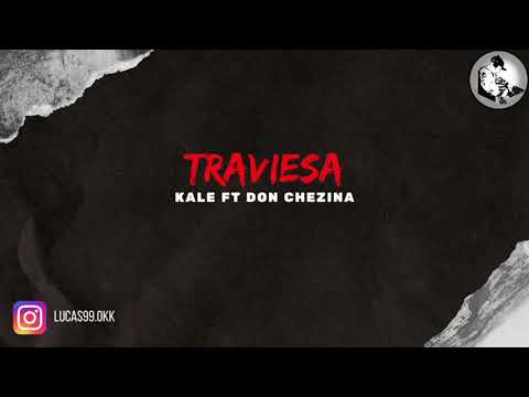 Kale ft Don Chezina - Traviesa 😈 (Lukiitaah DJ)