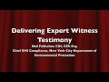 Delivering Expert Witness Testimony Delivering Expert Witness Testimony