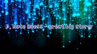 ♪. Nate Ruess - great big storm  [가사, Lyrics]