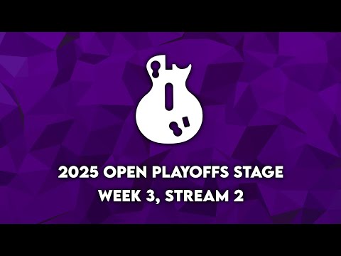 2025 Open Playoffs Stage: Week 3, Stream 2 (Full VOD)