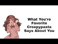 What Your Favorite Creepypasta Says About You