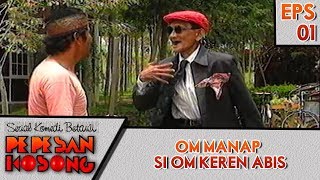 Download lagu Om Manap Main Ke Rumah Pak Amir - Pepesan Kosong Eps 1 mp3
