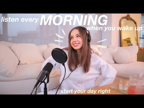 MORNING MOTIVATION - listen every day to start your day right! setting intention & gratitude