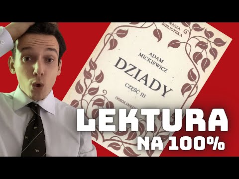 DZIADY III NIE MA SENSU - OPRACOWANIE, STRESZCZENIE SZCZEGÓŁOWE NAJWAŻNIEJSZEJ LEKTURY POLSKI