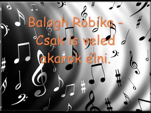 Balogh Robika  - Csak is veled akarok élni 2011