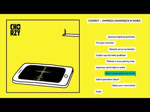 Don't mess with a lot of me - CHORZY (Impreza zamknięta w sobie) (2019)