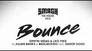 Dimitri Vegas &amp; Like Mike vs Julian Banks &amp; Bassjackers feat. Snoop Dogg - Bounce (Extended Mix)