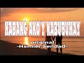 HABANG AKO'Y NABUBUHAY | LYRICS | BY:HAMIER SENDAD
