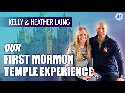 Our First LDS Temple Experience - Kelly & Heather Laing