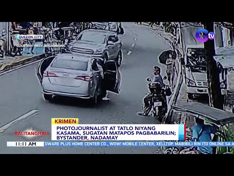 Photojournalist at tatlo niyang kasama, sugatan matapos pagbabarilin; bystander, nadamay BT