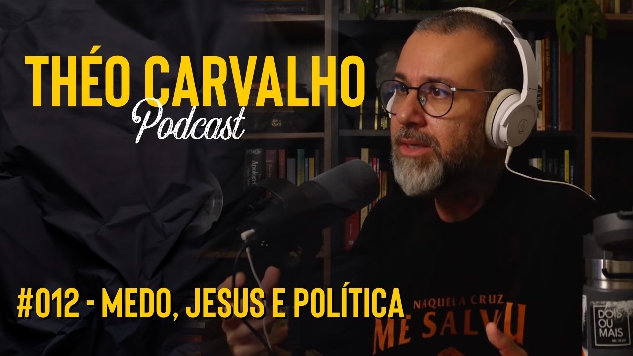 Como Vencer o Medo e a Ansiedade Ouvindo a Voz de Deus | Théo Carvalho Podcast #012