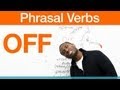 Phrasal verbs - OFF - make off, get off, pull off... 