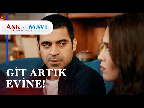 Gülizar sen ne zaman gideceksin? - Aşk ve Mavi 21. Bölüm