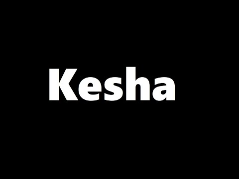How to pronounce kesha | Learn English Fast | Lesson 319