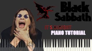 Black Sabbath- It&#39;s Alright Piano Tutorial