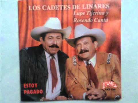 LOS CADETES DE LINARES ESTOY PAGADO