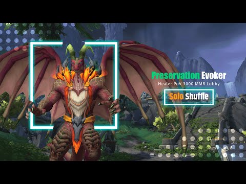 Preservation Evoker Solo Shuffle 3000 MMR | 4-2 DRAGONFLIGHT 1 SEASON