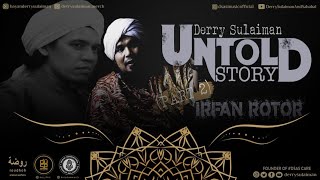 Download lagu UNTOLD STORY PART 2 - IRFAN ROTOR (  REVISI ) mp3