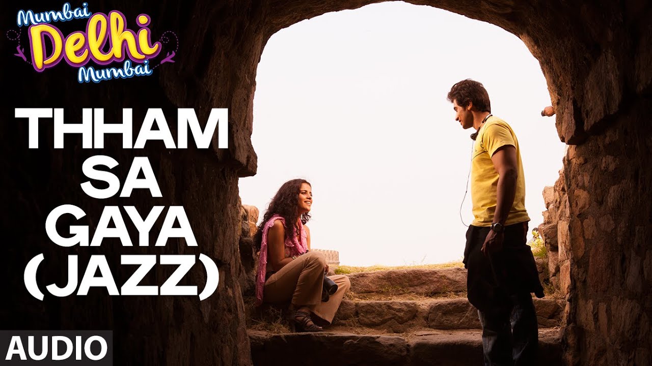 Thham Sa Gaya (Jazz) Lyrics | Mumbai Delhi Mumbai | Sawan Dutta | Sawan Dutta
