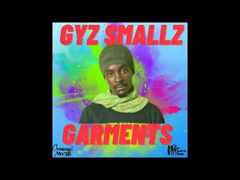 Gyz Smallz - Garments [Dirty Riddim] [Bouyon 2023]