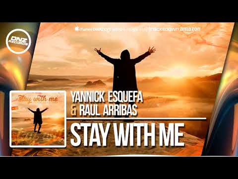 DNZ289 // YANNICK ESQUEFA & RAUL ARRIBAS - STAY WITH ME (Official Video DNZ RECORDS)