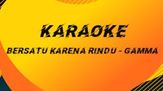 Download lagu karaoke bersatu karena rindu - gamma lirik lagu instrumental karaoke pop duet HF Music mp3 Download lagu karaoke bersatu karena rindu - gamma lirik lagu instrumental karaoke pop duet HF Music mp3