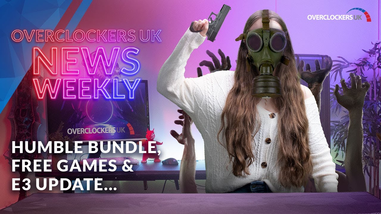 2 Free Games, Humble Bundle, E3 2022 | Overclockers Newsweekly