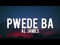 Al James - Pwede Ba (Lyrics) | (Lola Amour)