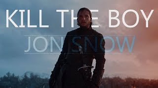 (GoT) - Jon Snow  Kill The Boy