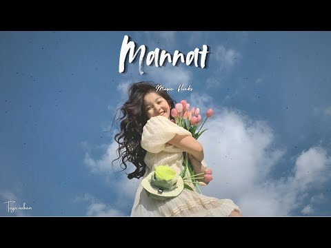 Music Flicks- "Mannat"(Official music video) | Lyrics video | Love song
