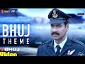 BHUJ THEME | Video Song | Bhuj The Pride Of India | Ajay Devgn | T-Series