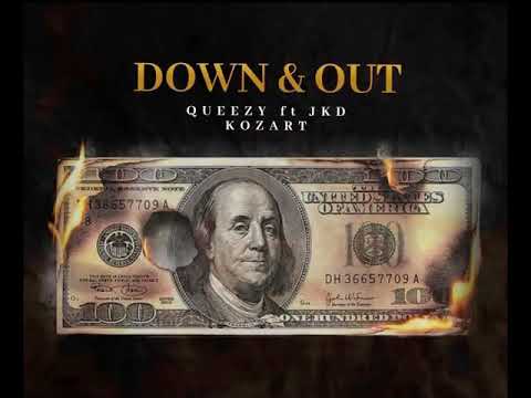 Queezy “Down & Out” Feat. JKD Kozart