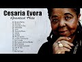 CESARIA EVORA - Top Playlist - Cesaria Evora Full Album Greatest Hits
