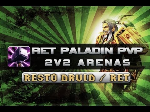 WoW 5.3 Ret Pally PvP - 2V2 Arenas Commentary Ret RDruid - WoW Mists of Pandaria