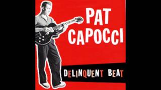 Pat Capocci   Delinquent Beat