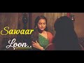 Sawaar Loon | Lootera | Ranveer Singh | Sonakshi Sinha | Monali Thakur | Lyrics | Bollywood Songs