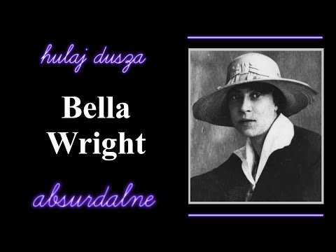 Co spotkało Bellę Wright?/Hulaj Dusza Absurdalne Historie Kryminalne