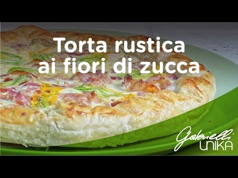 Torta rustica ai fiori di zucca