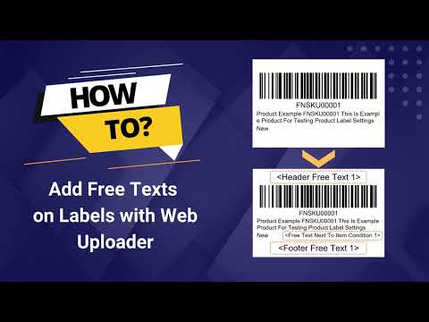 Add Free Texts on Amazon FBA and Walmart WFS Product Labels with Web Uploader - Label Resizer